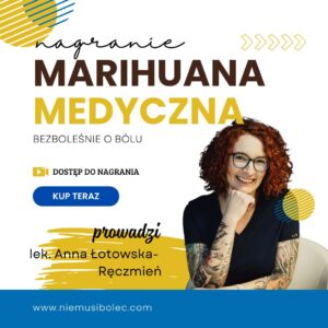 Bezboleśnie o bólu: medyczna marihuana